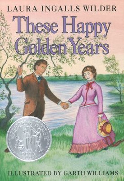 These Happy Golden Years : A Newbery Honor Award Winner Laura Ing