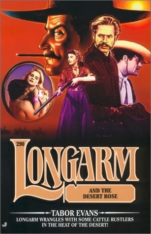 Longarm #290: Longarm and the Desert Rose by Evans, Tabor, Good Book