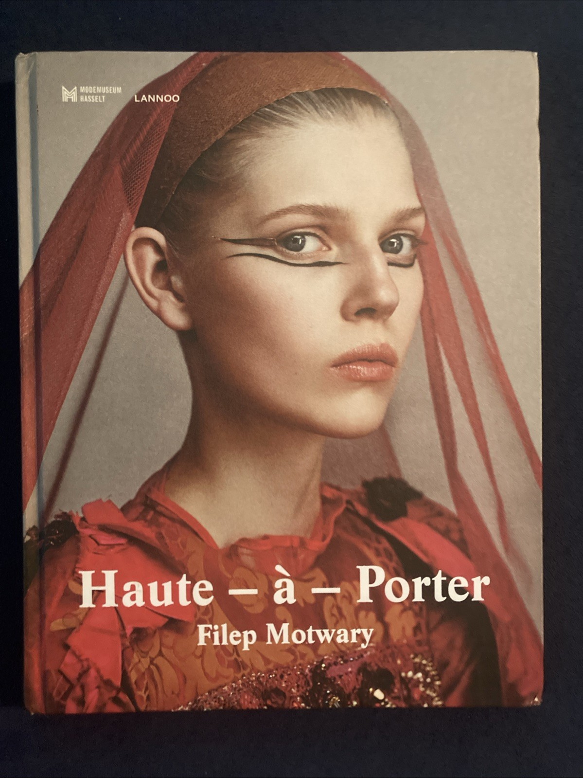 Haute-a-Porter: Haute-Couture in Ready-to-Wear Fashion by Filep Motwary: Used