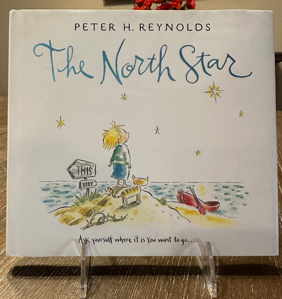 The North Star – Peter H. Reynolds – 1st Printing – HCDJ – 2009 (3-7 yo)