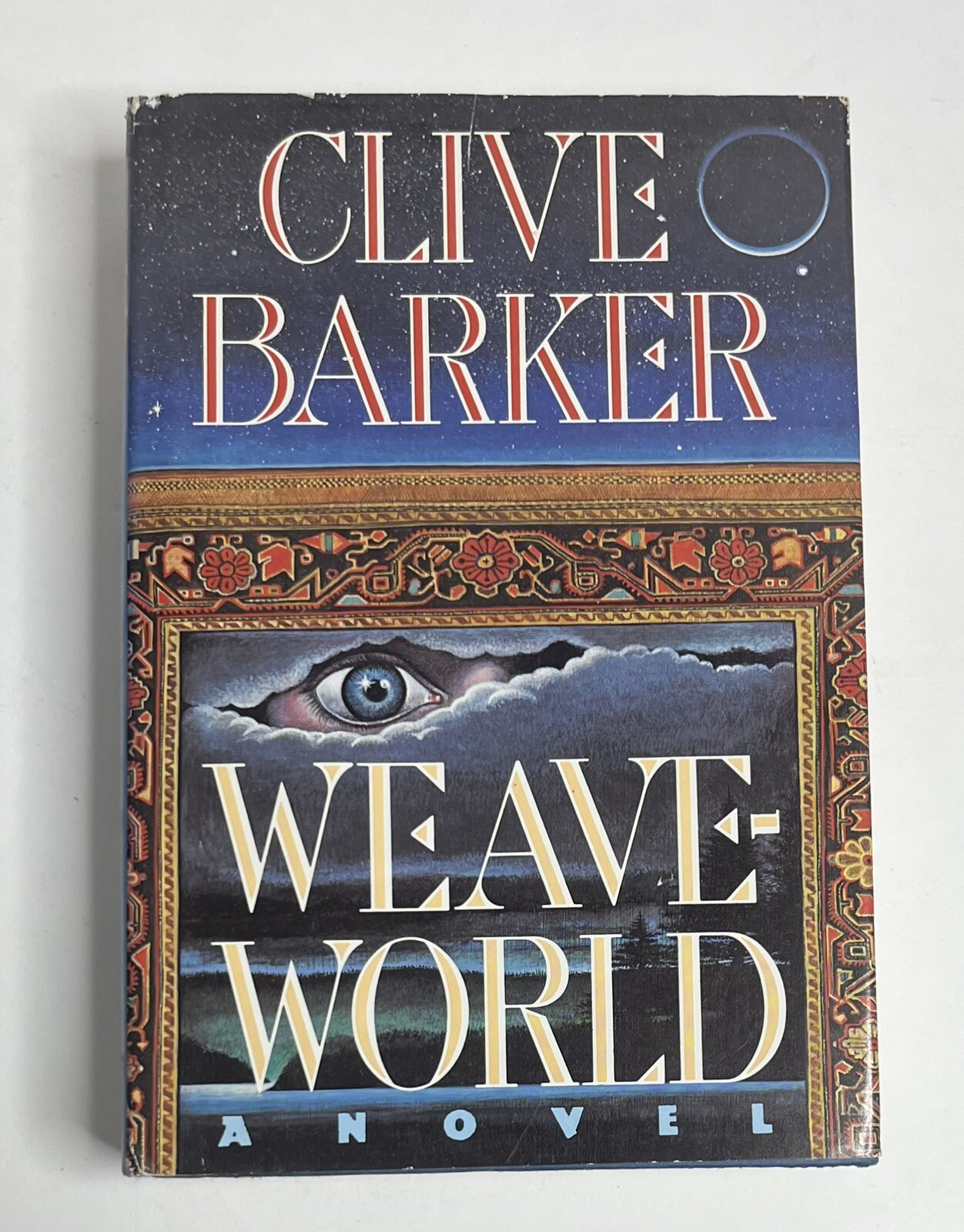 Weaveworld by Clive Barker (1987, Hardcover) First Edition