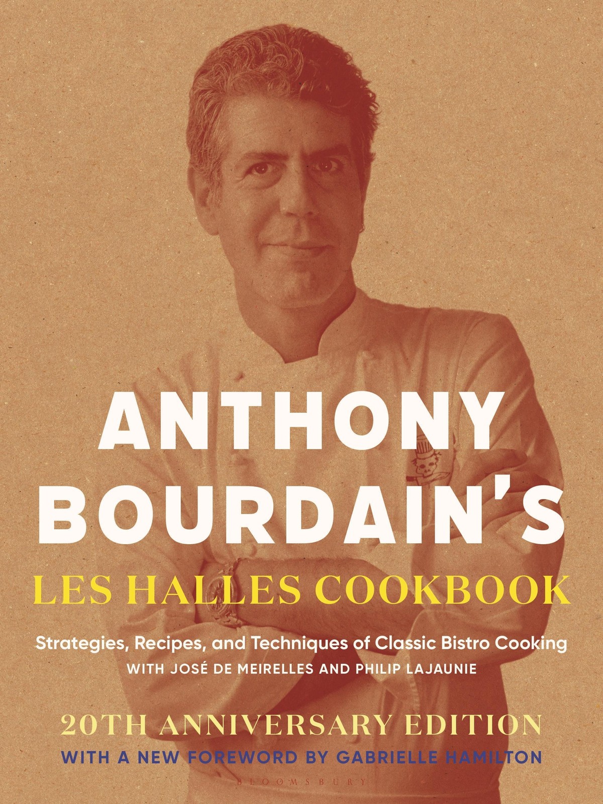 Anthony Bourdain’s Les Halles Cookbook ~ Anthony Bourdain ~ 9781582341804