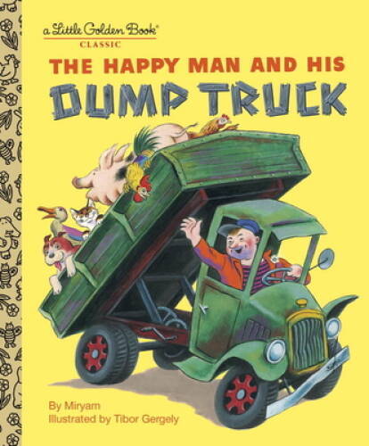The Happy Man and His Dump Truck (Little Golden Book) – Hardcover – VERY GOOD