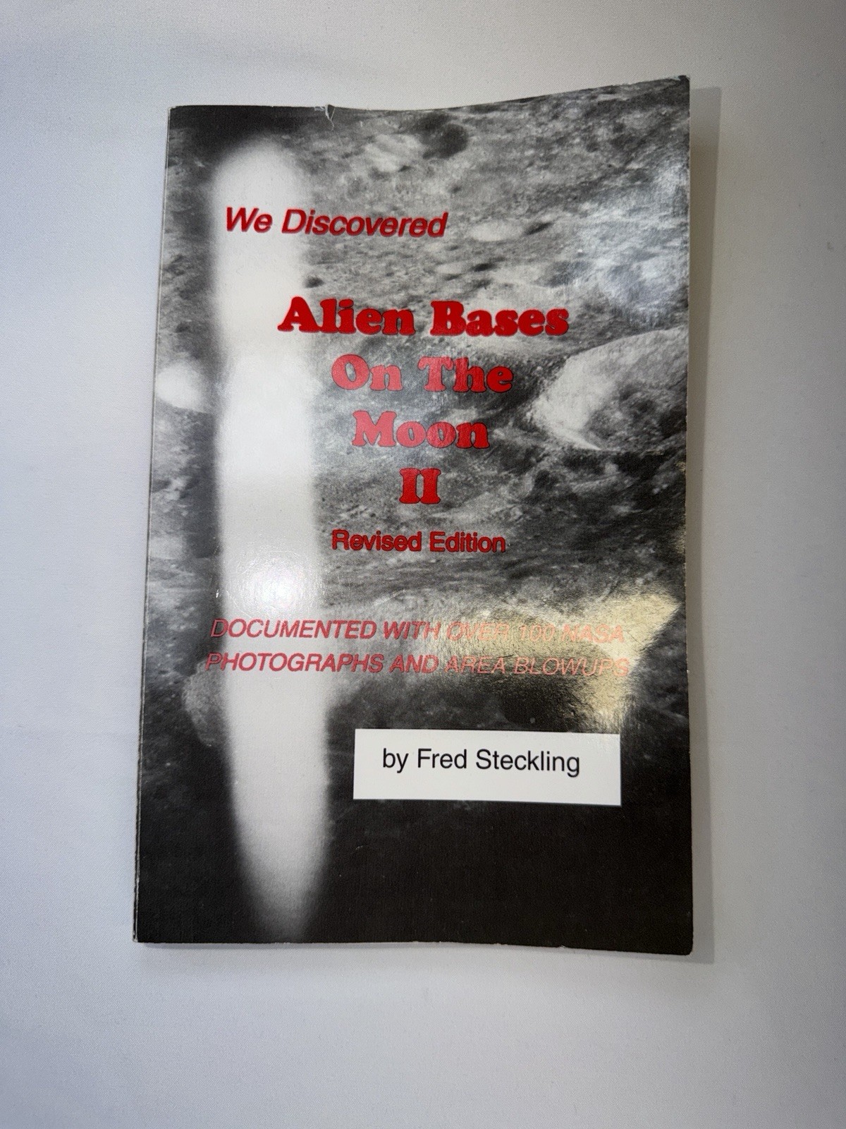 We Discovered Alien Bases On The Moon II Fred Steckling Paperback