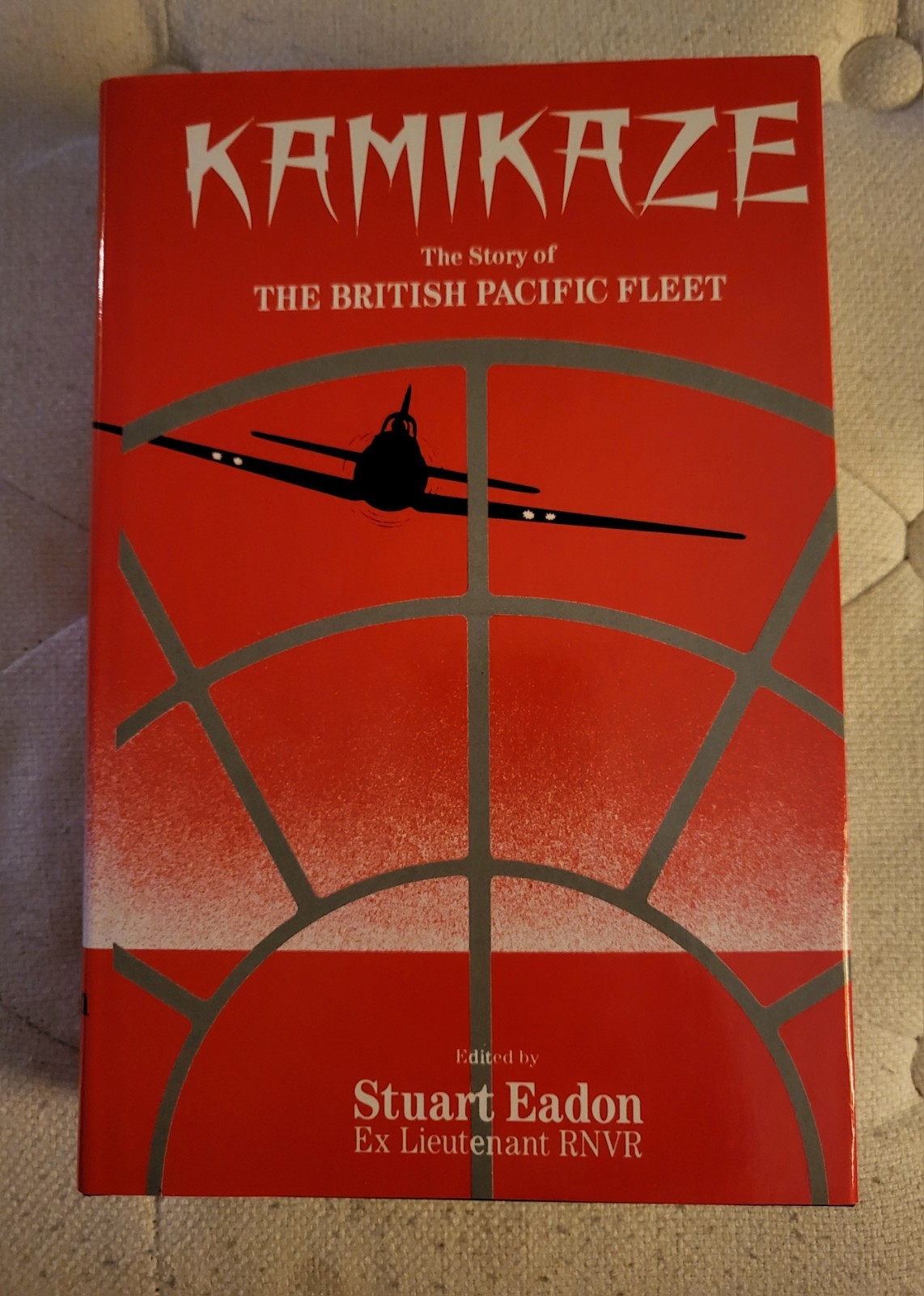 🎖 KAMIKAZE: THE STORY OF THE BRITISH PACIFIC FLEET Stuart Eadon WORLD WAR 2