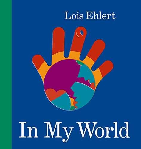 In My World – Hardcover, by Ehlert Lois – Very Good