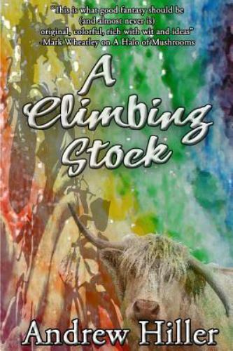 A Climbing Stock by Hiller, Andrew J., Brand New, Free shipping in the US