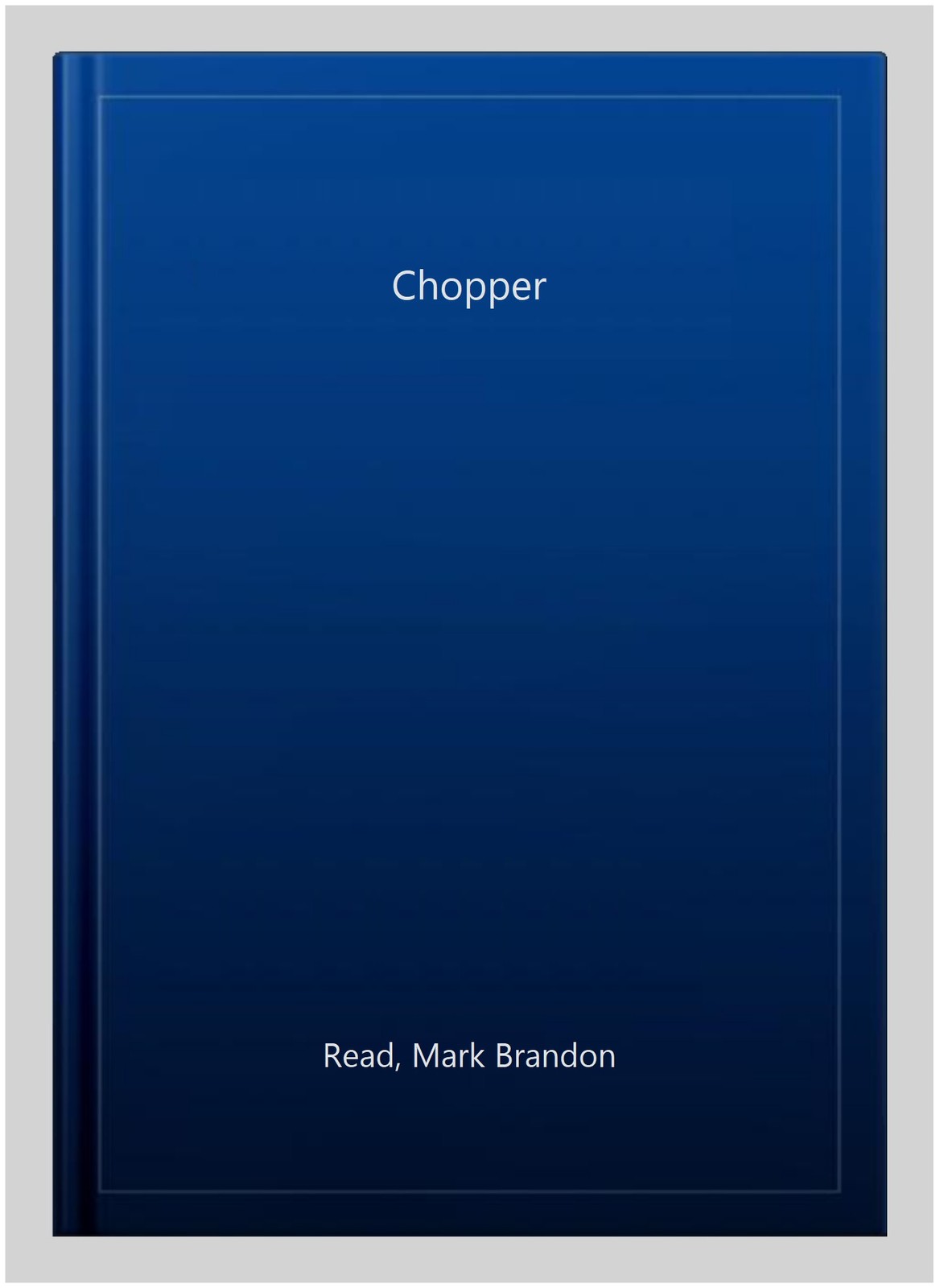 Chopper, Paperback by Read, Mark Brandon, Like New Used, Free shipping in the US