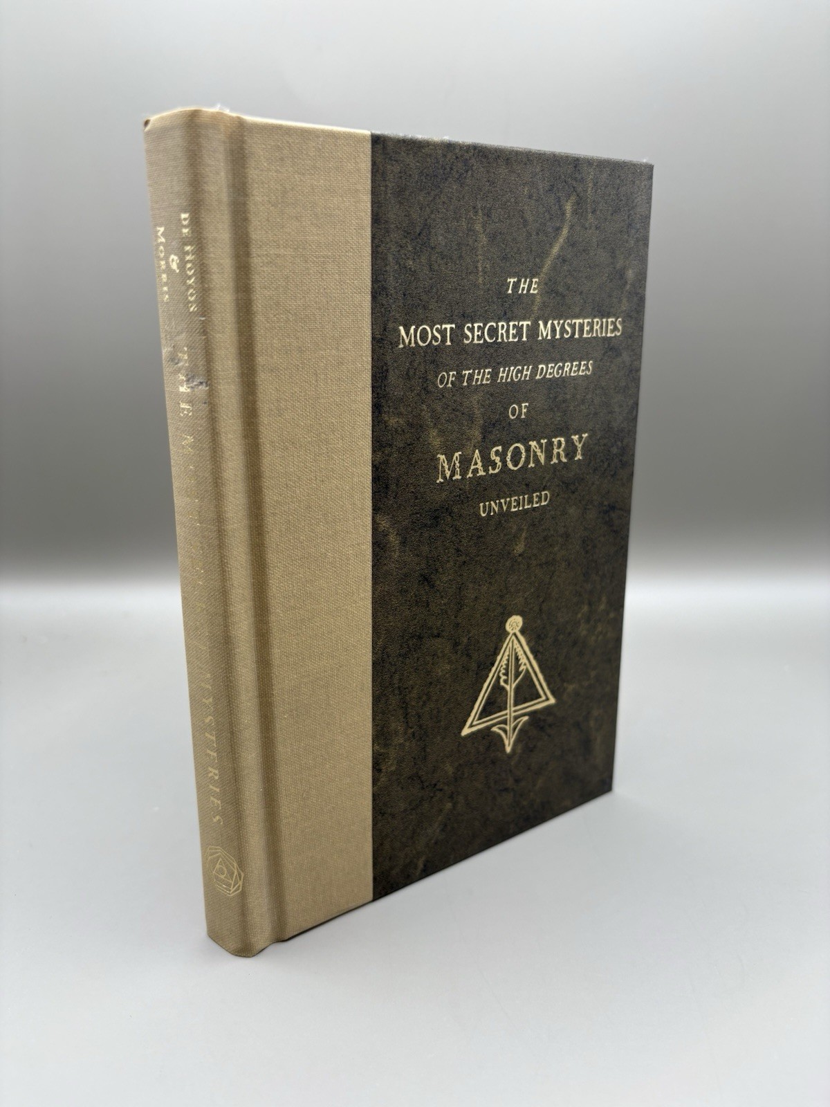 The Most Secret Mysteries Of The High Degrees Of Masonry Unveiled/de Hoyos/HC