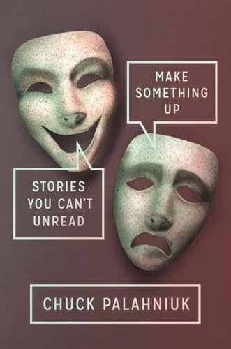 Make Something Up: Stories You – Hardcover, by Palahniuk Chuck – Very Good b