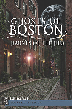 Ghosts of Boston, Massachusetts, Haunted America, Paperback