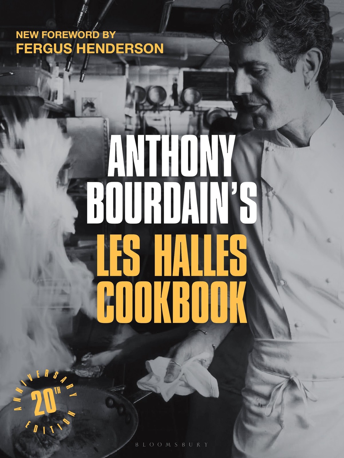 Anthony Bourdain’s Les Halles Cookbook. 20th Anniversary Edi … 9781526689672