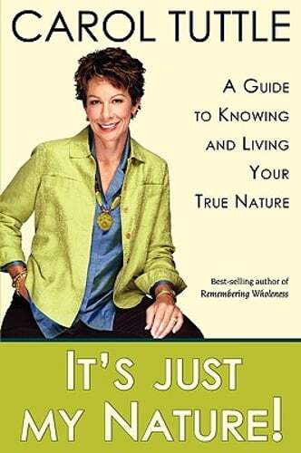 It’s Just My Nature by Carol Tuttle: Used