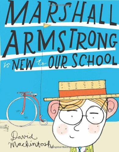 Marshall Armstrong Is New to Our School By David Mackintosh. 978