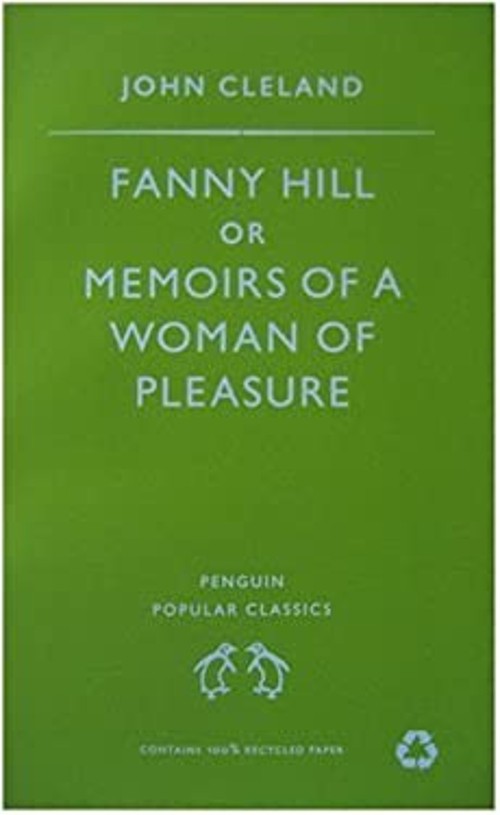 Fanny Hill : Or Memoirs of A Woman of Pleasure John Cleland