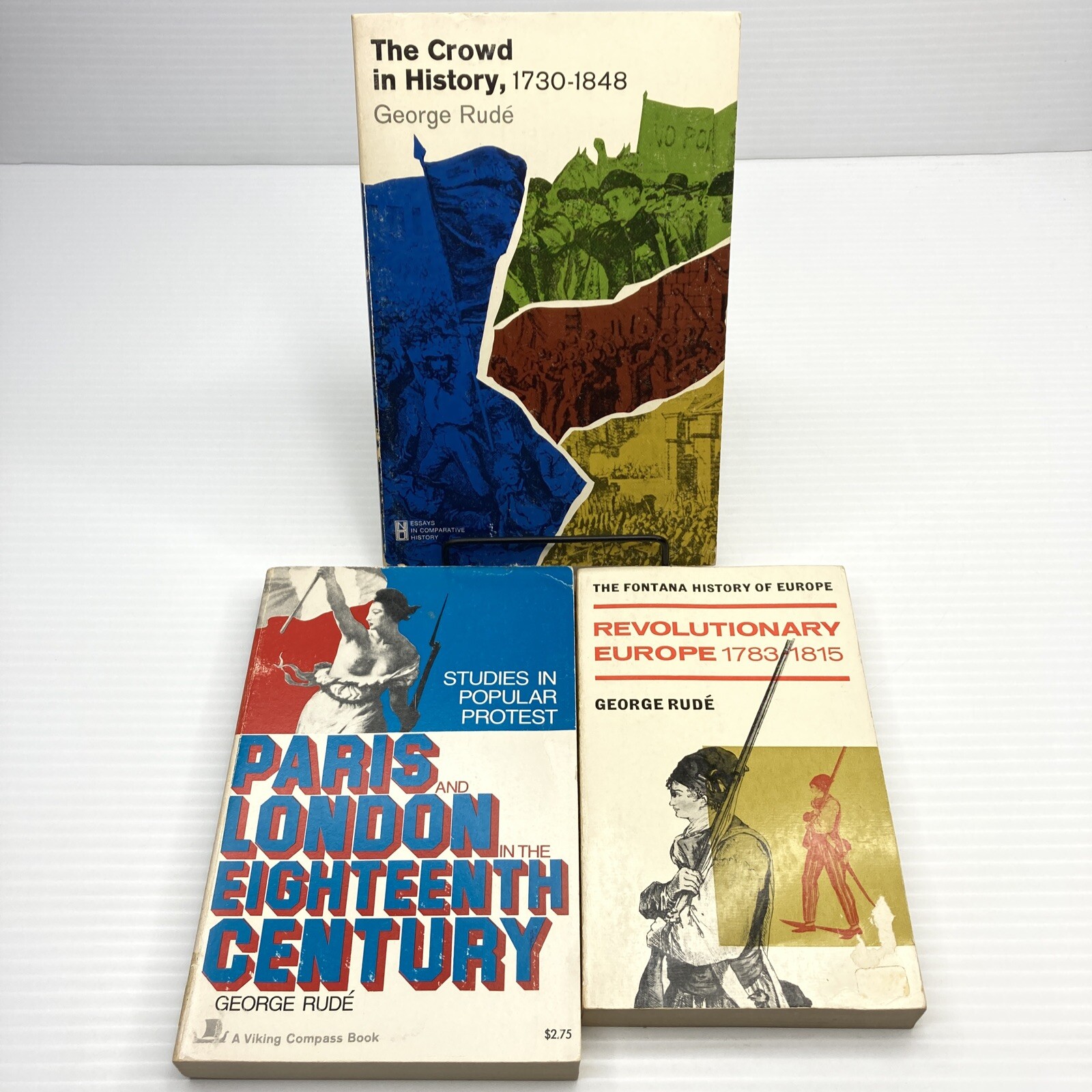 George Rude The Crowd in History Revolutionary Europe Paris and London in the Ei