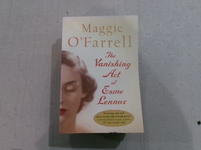 The Vanishing Act of Esme Lennox by Maggie O’Farrell (2008 Trade PB) HH7314
