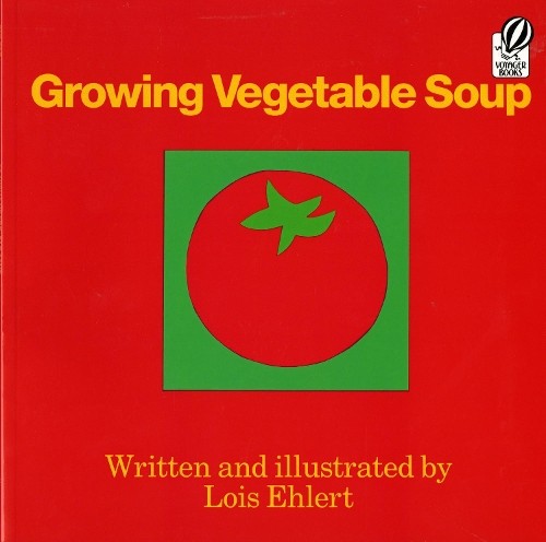 Lois Ehlert Growing Vegetable Soup (Paperback)