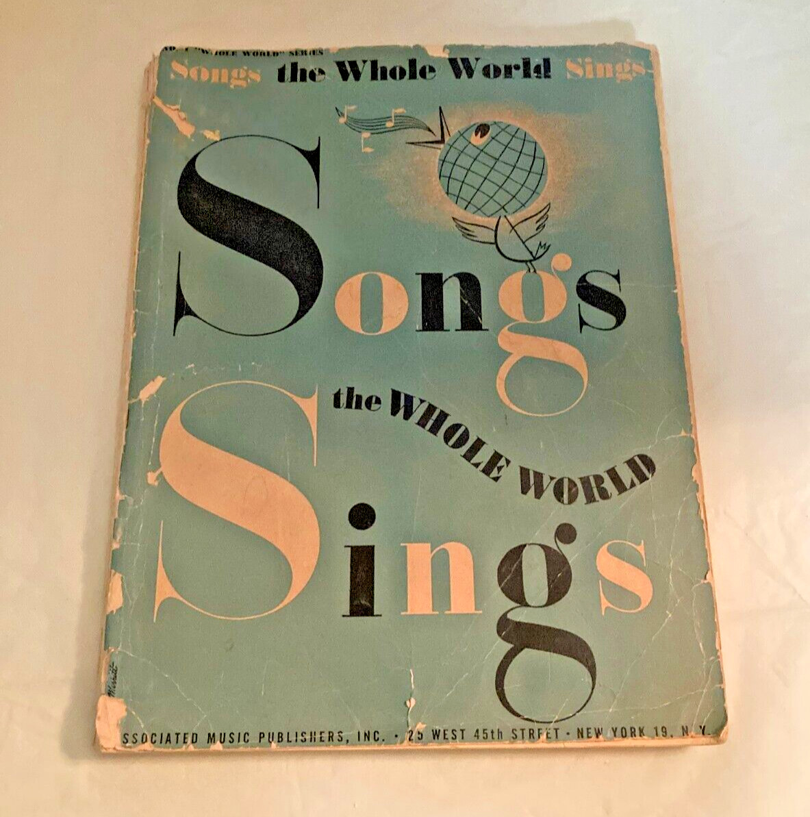 SONGS THE WHOLE WORLD SINGSSELECTED AND EDITED BY ALBERT E. WIER PB 1944