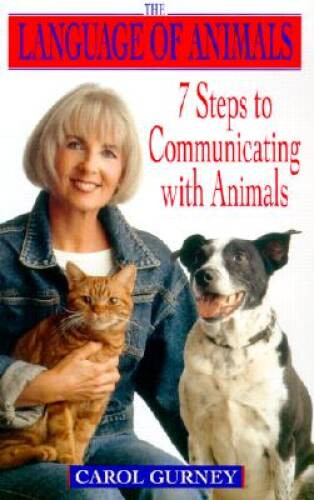 The Language of Animals: 7 Steps to Communicating with Animals – VERY GOOD