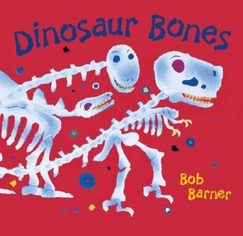 Dinosaur Bones – Hardcover By Barner, Bob – ACCEPTABLE