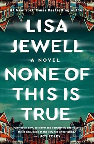 None of This Is True: A Novel – Hardcover, by Jewell Lisa – Very Good s