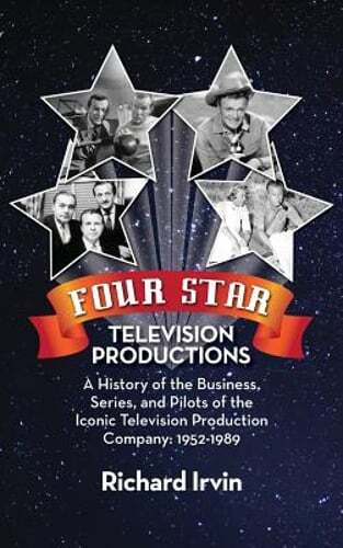 Four Star Television Productions (hardback) by Richard Irvin: New