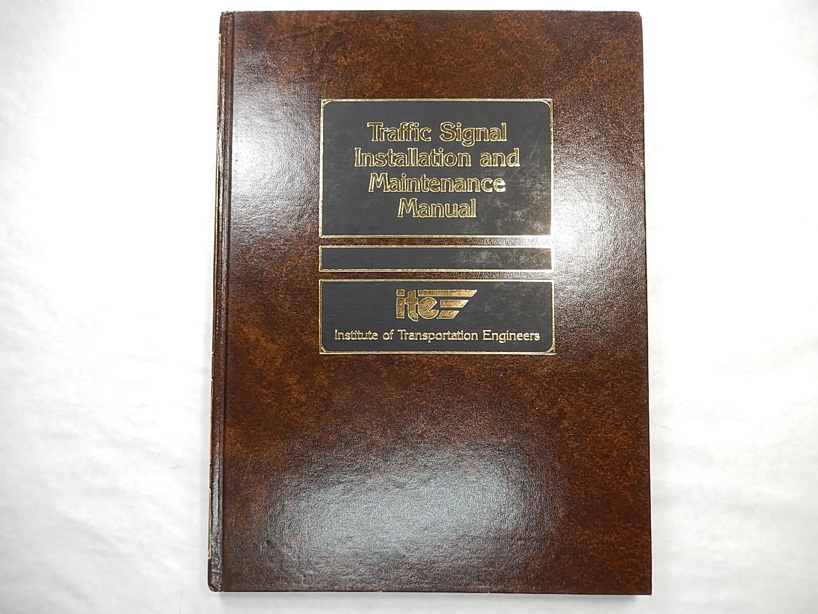Traffic Signal Installation and Maintenance Manual by James M. Giblin, 1989