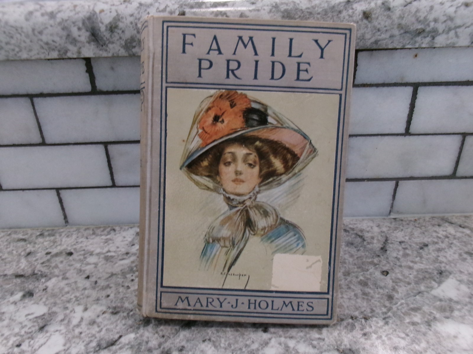 Family Pride Vintage Hardback Book, Mary Jane Holmes 1920’s