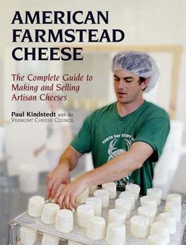 American Farmstead Cheese: The Complete Guide to Making and Selling Artisan: New