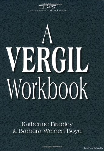 A VERGIL WORKBOOK (ENGLISH AND LATIN EDITION) By Katherine Bradley & VG
