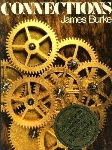 Connections – Paperback By Burke, James – GOOD
