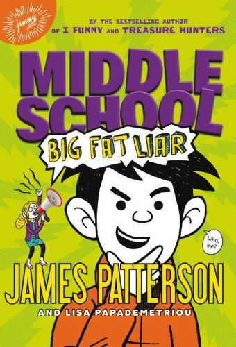 Middle School: Big Fat Liar; Middle Scho- 0316322032, James Patterson, hardcover