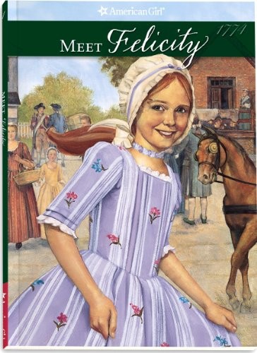 Meet Felicity (The American Girls Collection, Book 1) by Valerie Tripp