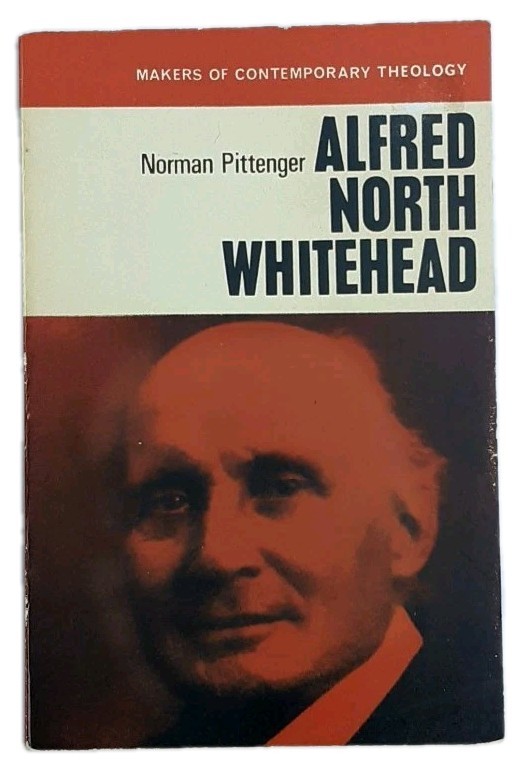 ALFRED NORTH WHITEHEAD Exploring Contemporary Theology By Norman Pittenger 1969