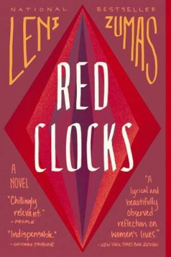 Red Clocks: A Novel – Paperback By Zumas, Leni – GOOD