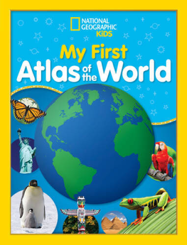 National Geographic Kids My First Atlas of the World: A Child’s First Pic – GOOD