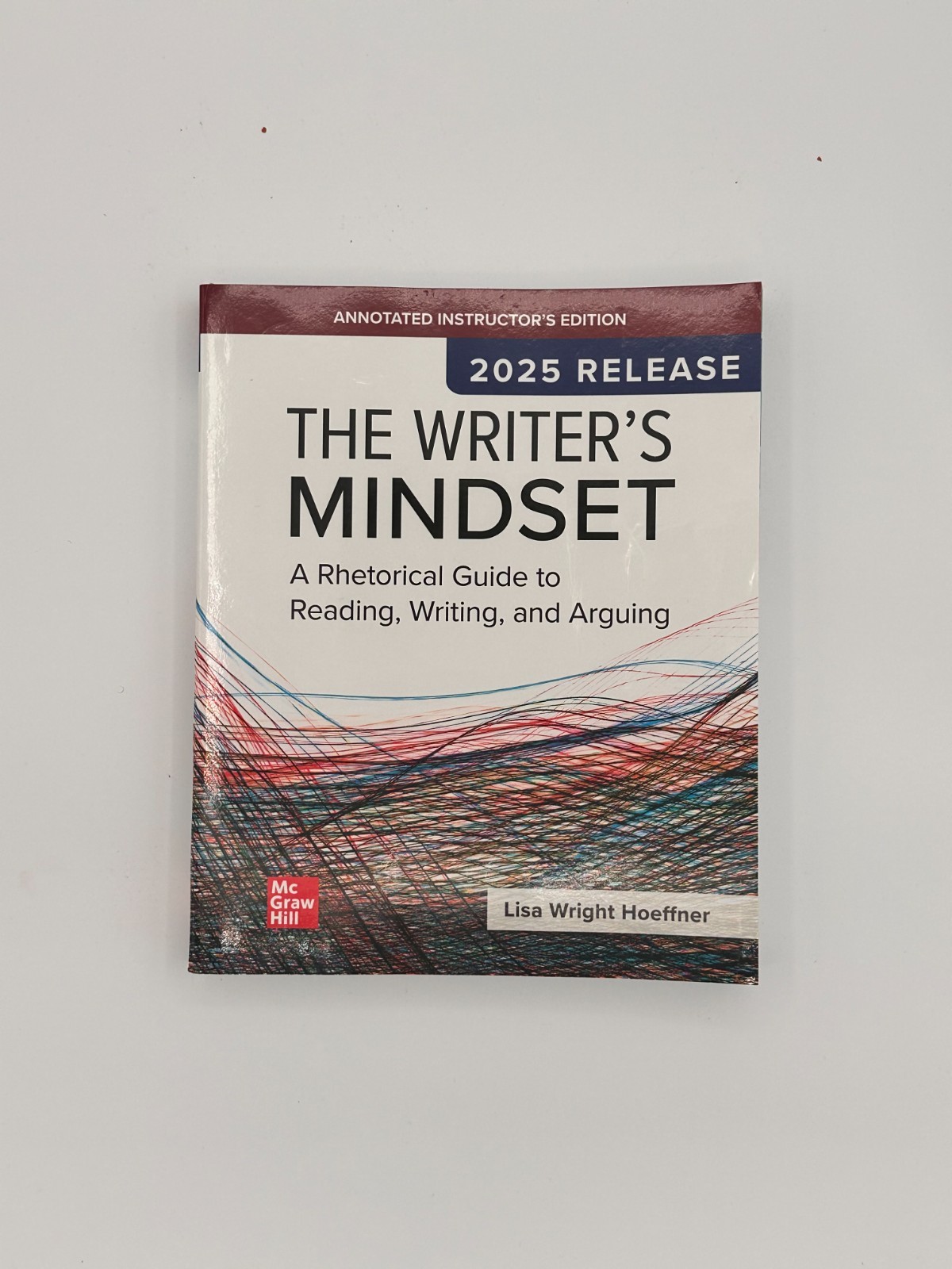 The Writer’s Mindset: A Rhetorical Guide to Reading, Writing, and Arguing (2025)