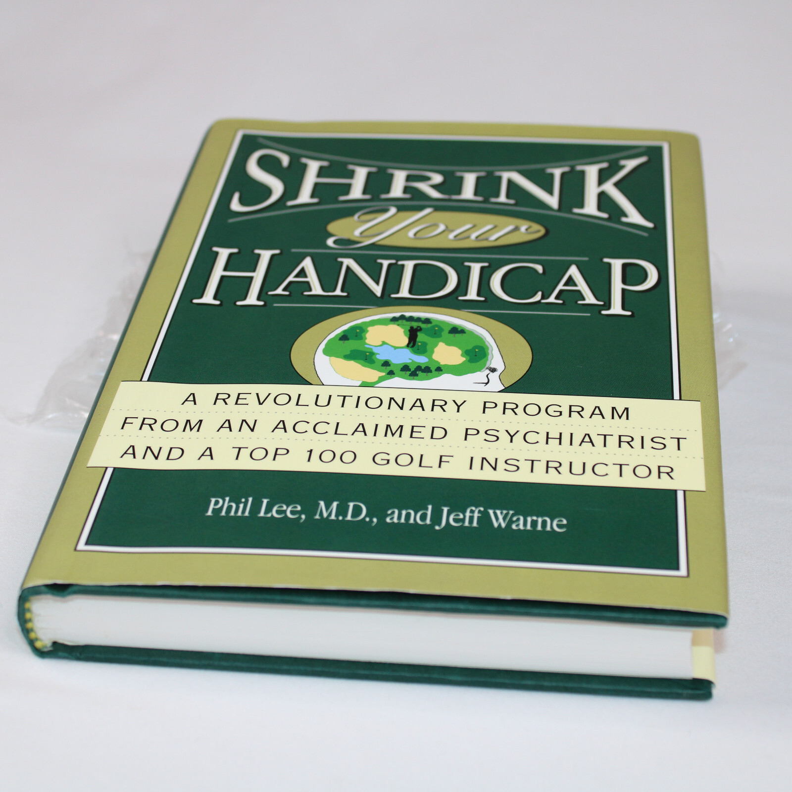 SIGNED SHRINK YOUR HANDICAP A REVOLUTIONARY PROGRAM FROM Phil Lee & Jeff Warner
