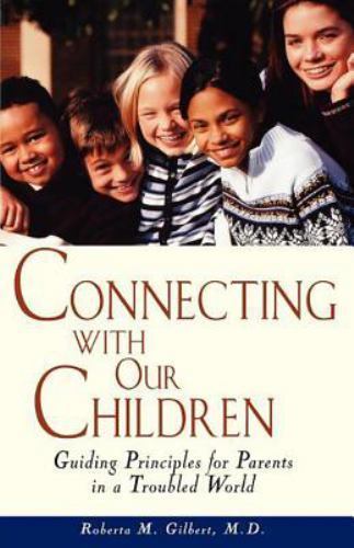 Connecting With Our Children: Guidi- Roberta M Gilbert, 9780471347866, paperback