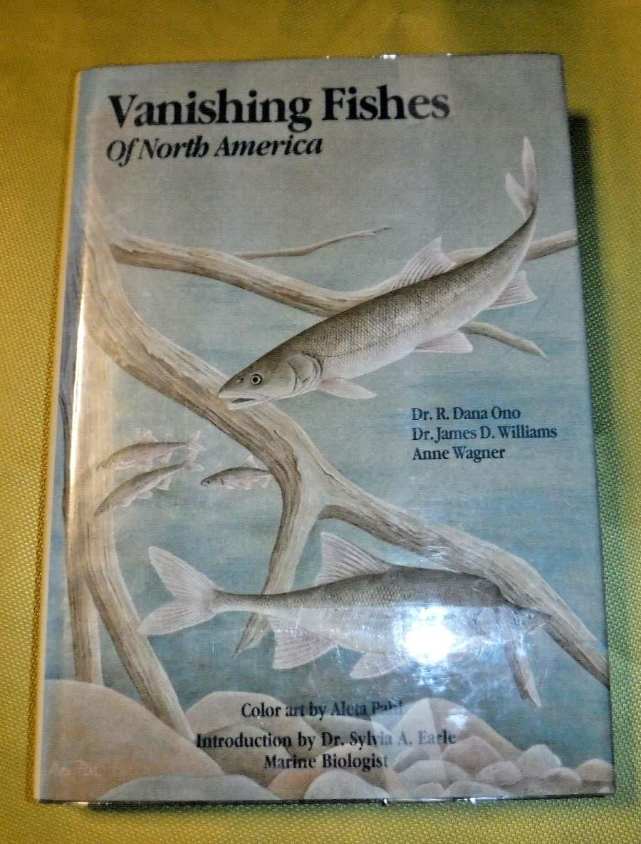 VANISHING FISHES OF NORTH AMERICA By Dana R. Ono & James Williams – Hardcover VG