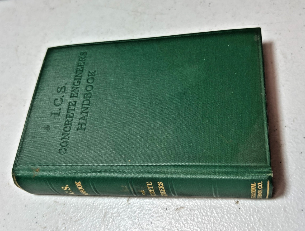 I.C.S. Concrete Engineers Handbook Hardcovered Book, 380 pages 1912