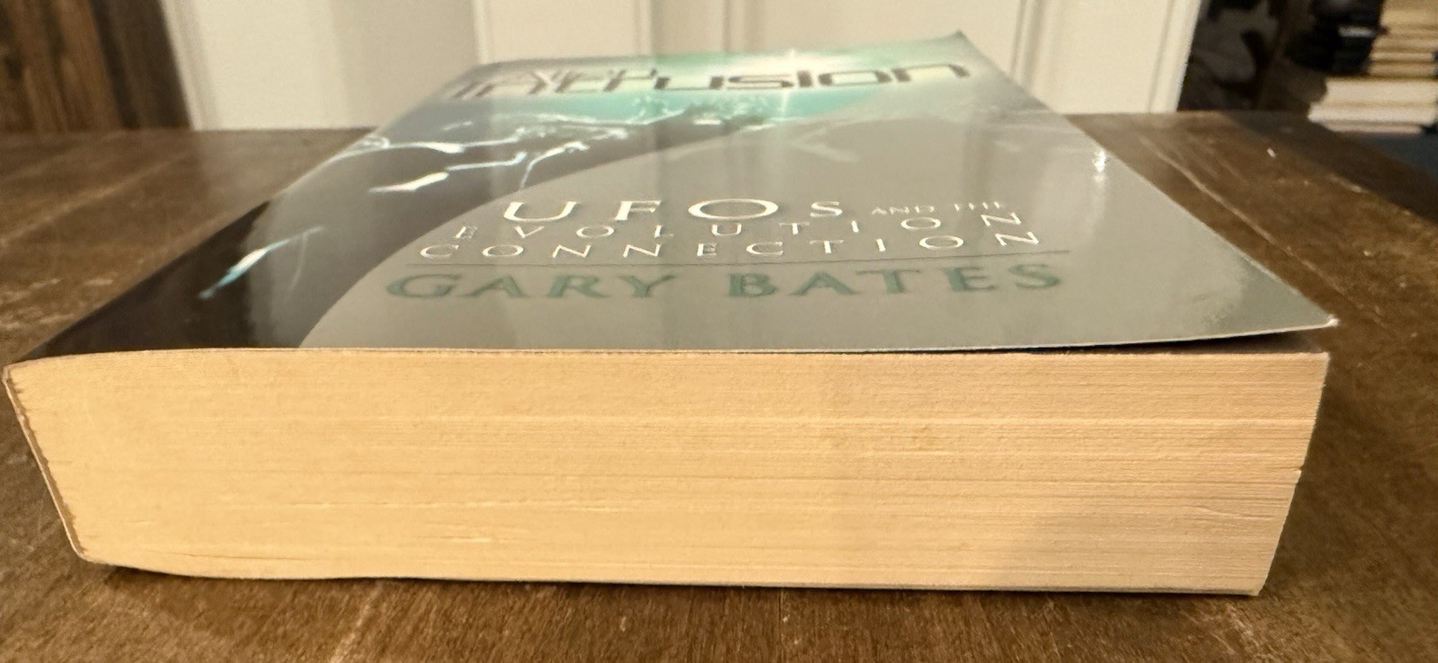 Alien Intrusion : UFO’s and the Evolution Connection by Gary Bates (2005,…