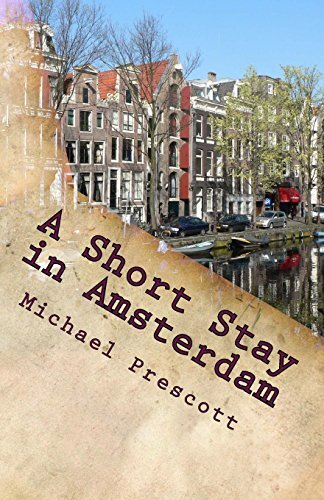 A Short Stay in Amsterdam by Prescott New 9781483984827 Fast Free Shipping-,