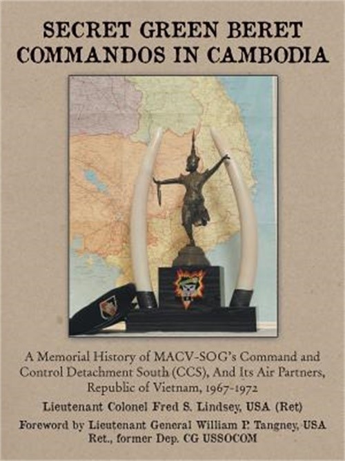 Secret Green Beret Commandos in Cambodia: A Memorial History of MACV-SOG’s Comma