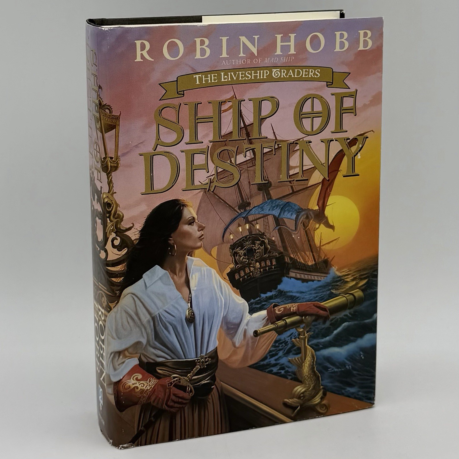 Liveship Traders: Ship of Destiny – Robin Hobb (Bantam, 2000) 1st BCE hardcover