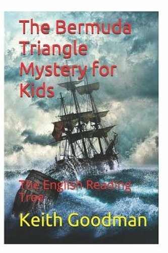 The Bermuda Triangle Mystery for Kids: The English Reading Tree by Keith Goodman