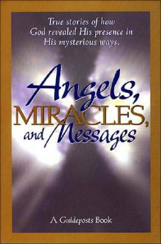 Angels, Miracles, and Messages – Hardcover By Guidepost – GOOD