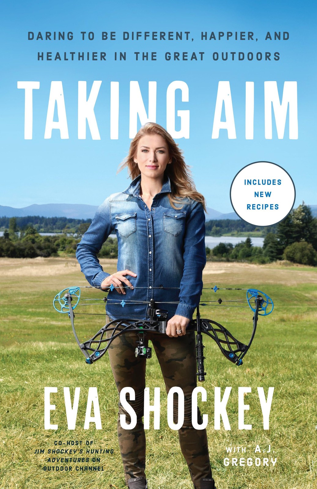 Taking Aim: Daring to Be Different, Happier, and Healthier in the Great Outd…