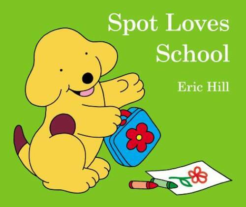 Spot Loves School – Board book By Hill, Eric – GOOD
